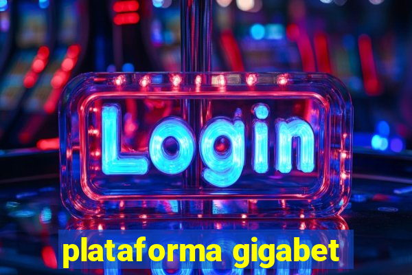 plataforma gigabet